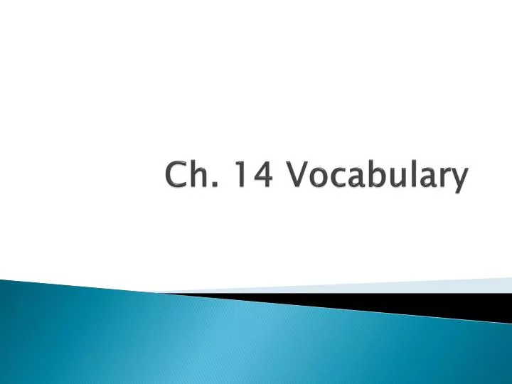 ch 14 vocabulary