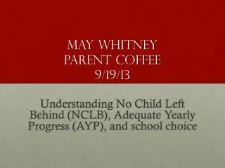 May whitney parent coffee 9/19/13