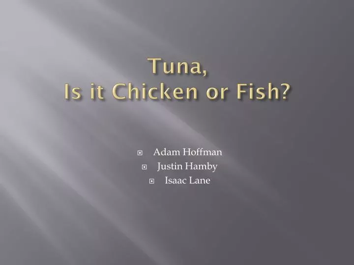 tuna is it chicken or fish