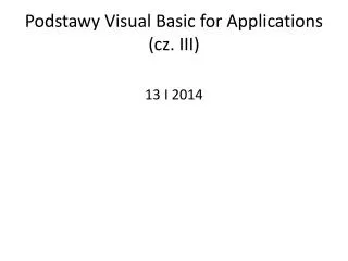 Podstawy Visual Basic for Applications (cz. III)
