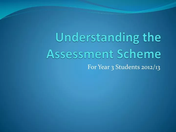 understanding the assessment scheme