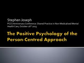 The Positive P sychology of the Person-Centred Approach