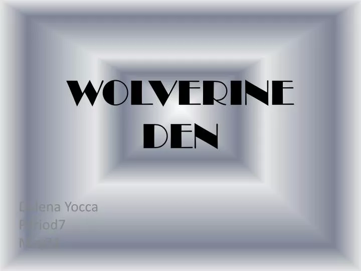 wolverine den