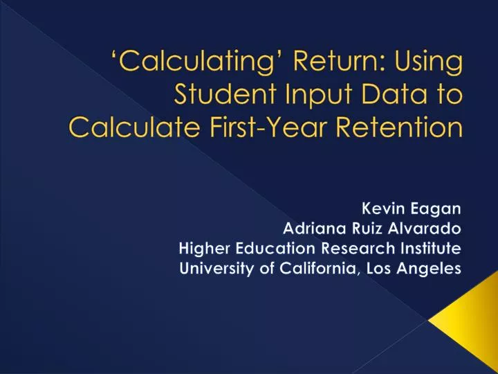 calculating return using student input data to calculate first year retention
