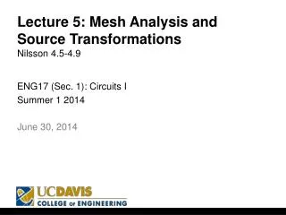 Lecture 5: Mesh Analysis and Source Transformations Nilsson 4.5-4.9