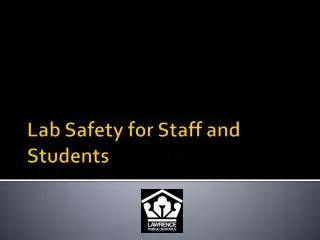Lab Safety for Staff and Students