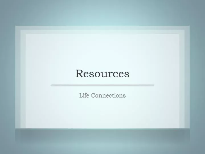 resources