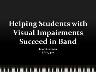 Helping Students with Visual Impairments Succeed in Band