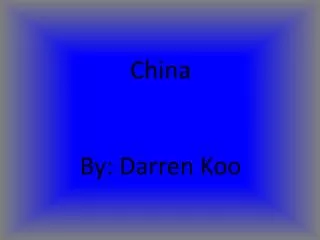 China By: Darren Koo
