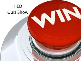 HED Quiz Show