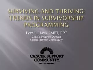 Surviving and Thriving: Trends in survivorship Programming