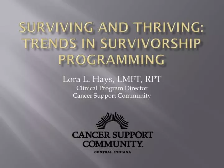 surviving and thriving trends in survivorship programming