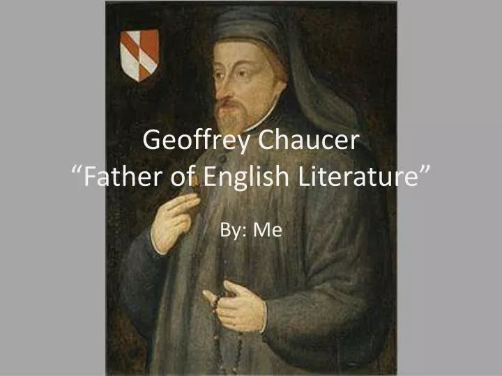geoffrey chaucer father of english literature
