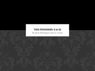 The Pioneers- X &amp; XI