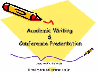Academic Writing &amp; Conference Presentation