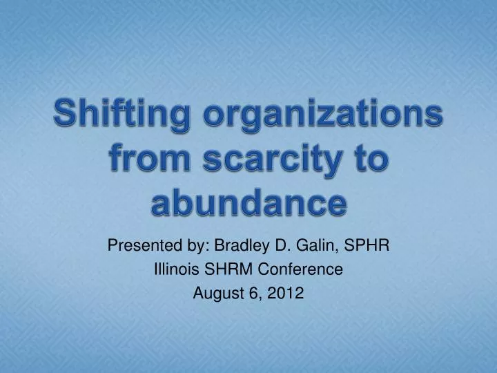 shifting organizations from scarcity to abundance