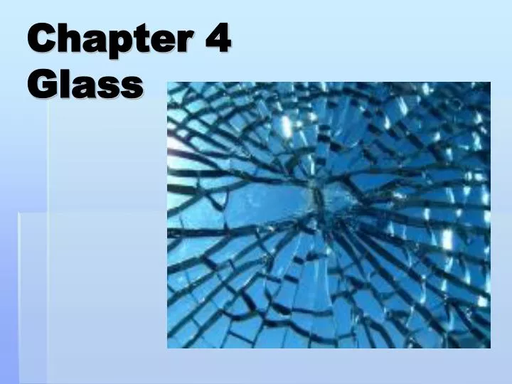 chapter 4 glass
