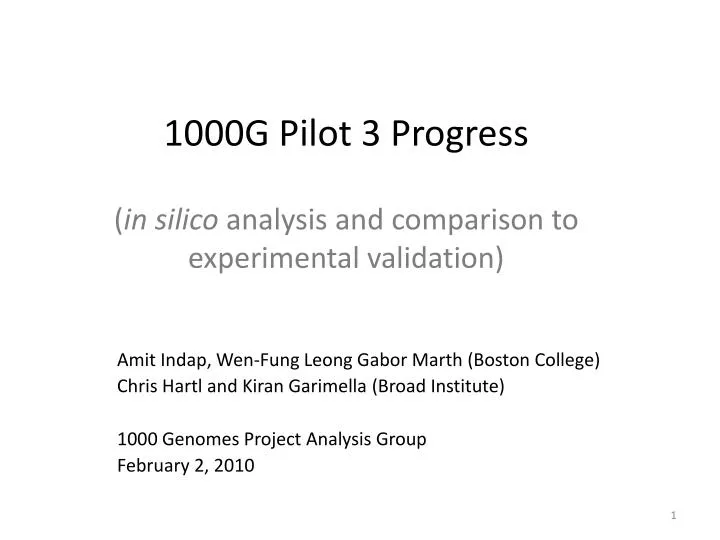 1000g pilot 3 progress in silico analysis and comparison to experimental validation