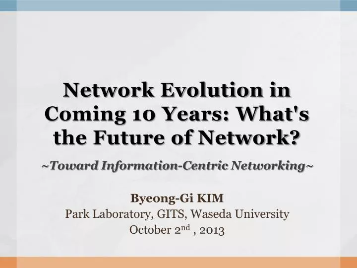 network evolution in coming 10 years what s the future of network