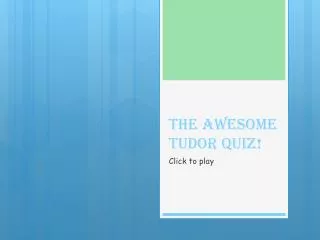 The awesome Tudor Quiz!