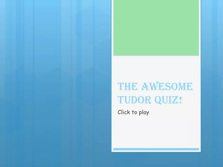 the awesome tudor quiz