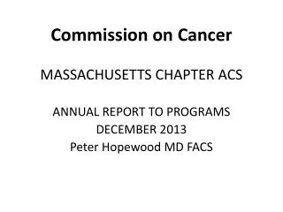 Commission on Cancer MASSACHUSETTS CHAPTER ACS