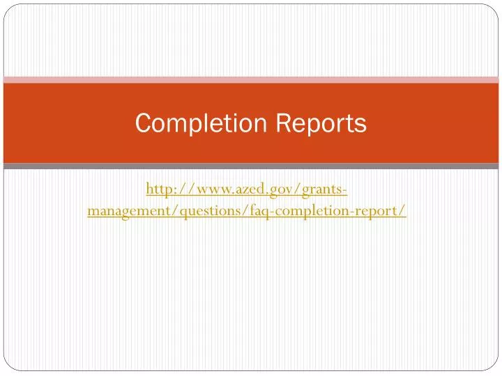 completion reports