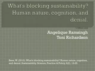 What's blocking sustainability? Human nature, cognition, and denial. William Rees