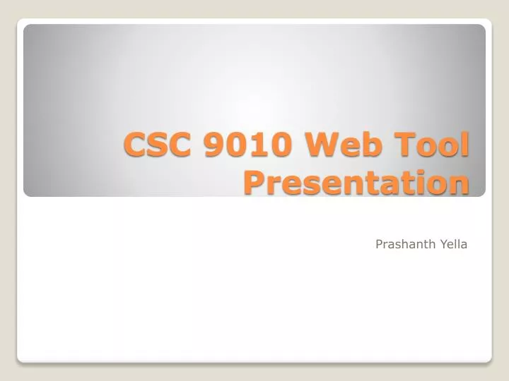 csc 9010 web tool presentation