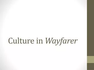 Culture in Wayfarer