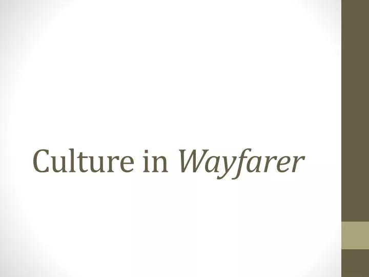 culture in wayfarer