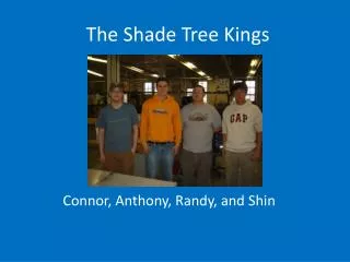The Shade Tree Kings
