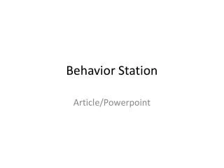 Behavior Station