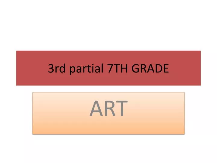 3rd partial 7th grade