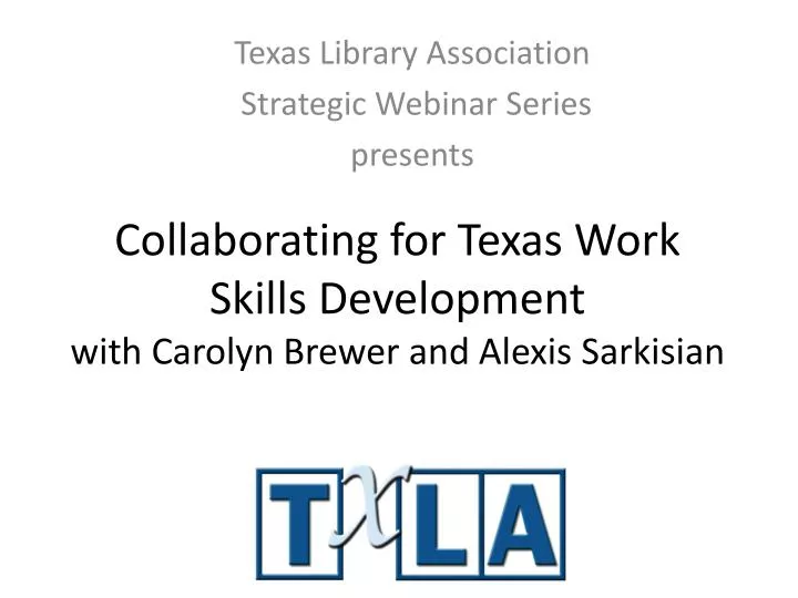 collaborating for texas work skills development with carolyn brewer and alexis sarkisian