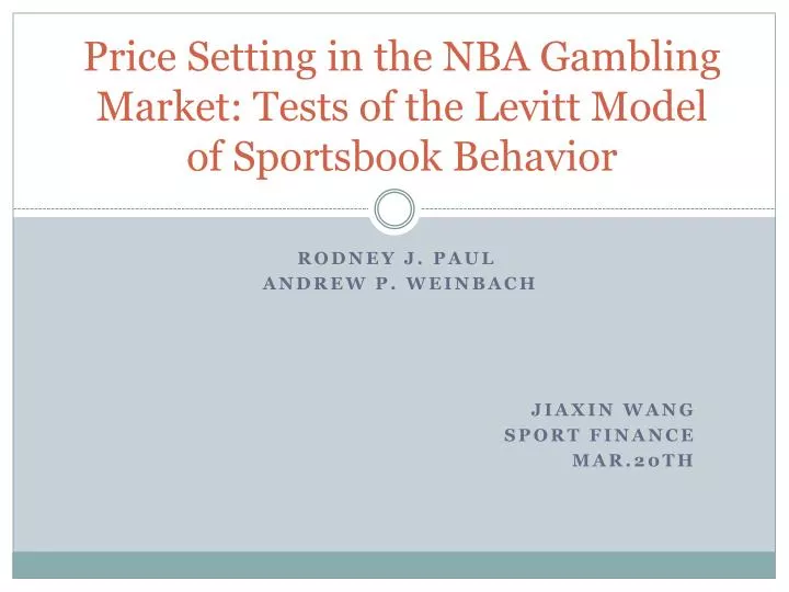 price setting in the nba gambling market tests of the levitt model of sportsbook behavior