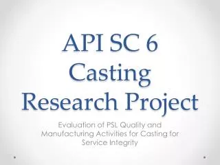 API SC 6 Casting Research Project