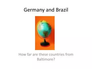 Germany and Brazil