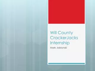 Will County CrackerJacks Internship