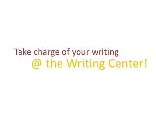 Take charge of your writing