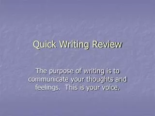 Quick Writing Review