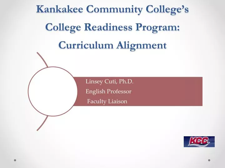 kankakee community college s college readiness program curriculum alignment