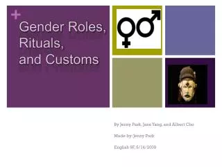 Gender Roles, Rituals, and Customs