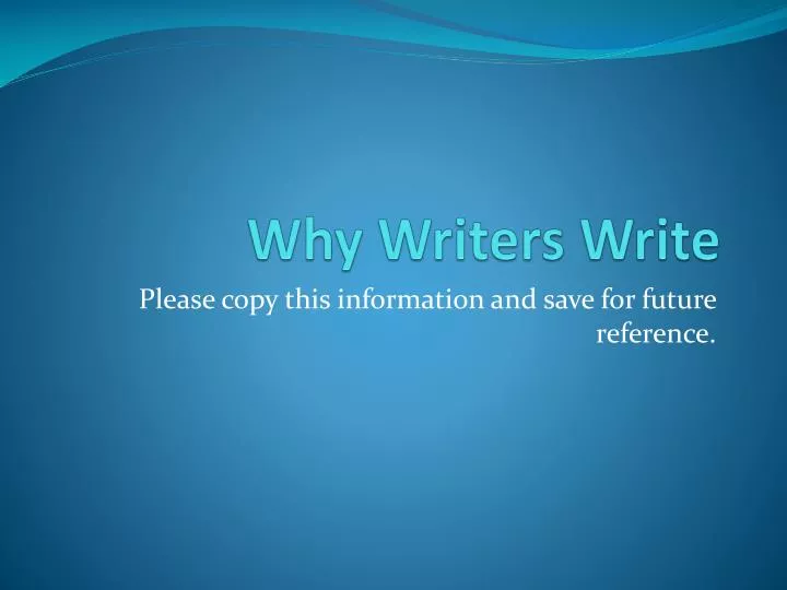 why writers write