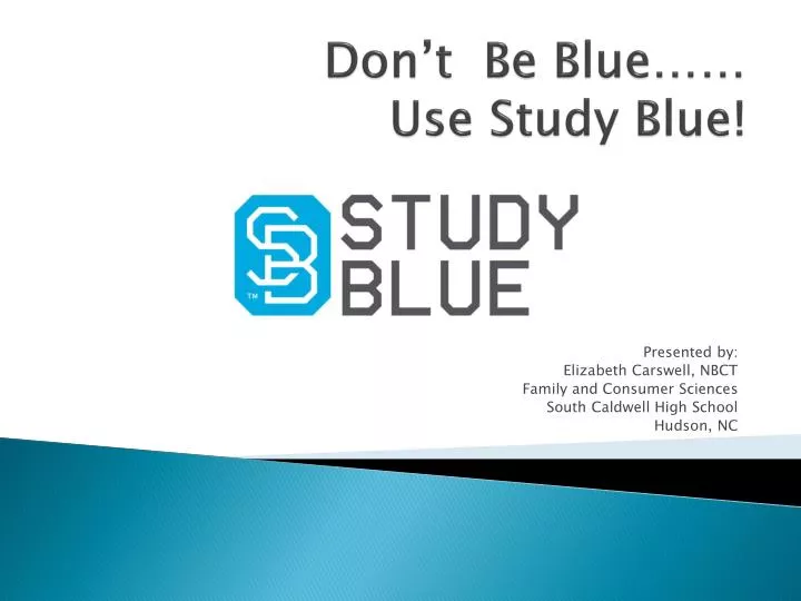 don t be blue use study blue