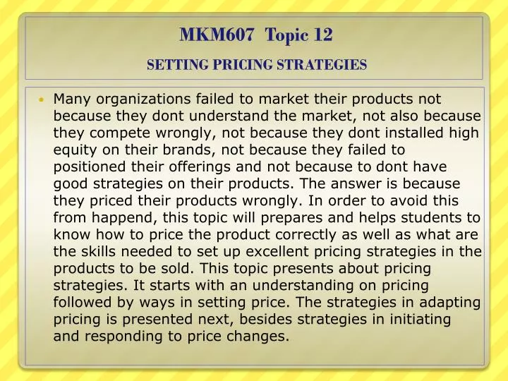 mkm607 topic 12 setting pricing strategies