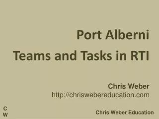 Port Alberni Teams and Tasks in RTI