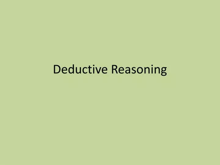 deductive reasoning