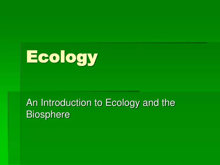 ecology