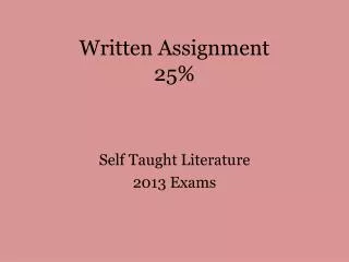 Written Assignment 25%